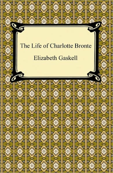 The Life of Charlotte Brontë