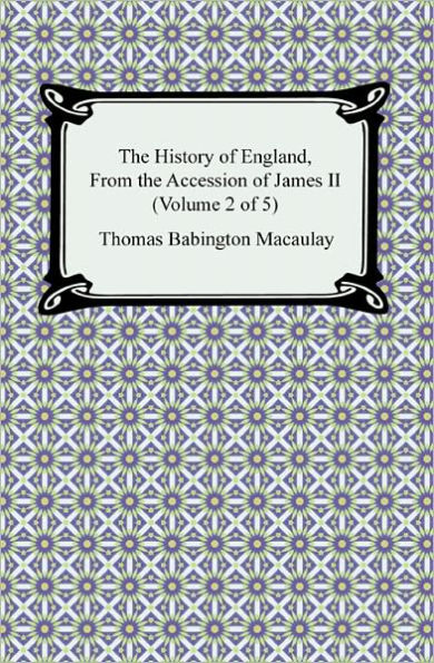 The History of England, From the Accession of James II (Volume 2 of 5)