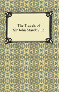 Title: The Travels of Sir John Mandeville, Author: John Mandeville