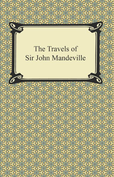 The Travels of Sir John Mandeville