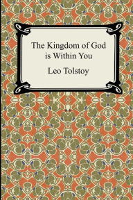 Title: The Kingdom of God Is Within You, Author: Leo Tolstoy