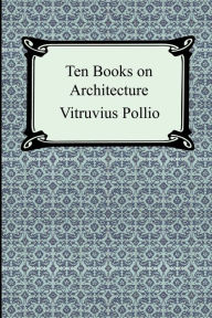 Title: Ten Books on Architecture, Author: Vitruvius Pollio