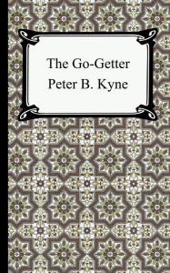 Title: The Go-Getter, Author: Peter B Kyne