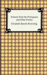 Title: Sonnets from the Portuguese and Other Poems, Author: Elizabeth Barrett Browning