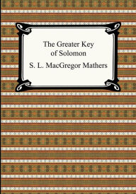 Title: The Greater Key of Solomon, Author: S. L. MacGregor Mathers