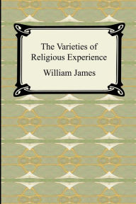 The Varieties Of Religious Experience