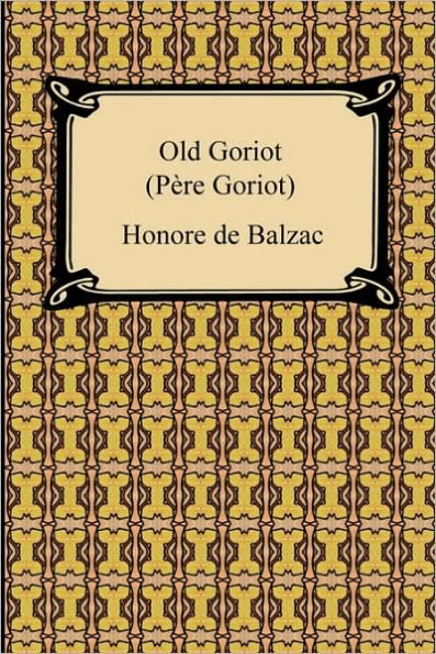 Old Goriot (Pere Goriot)