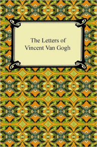 Title: The Letters of Vincent Van Gogh, Author: Vincent Van Gogh