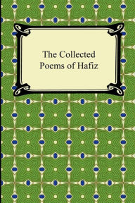 The Collected Poems of Hafiz