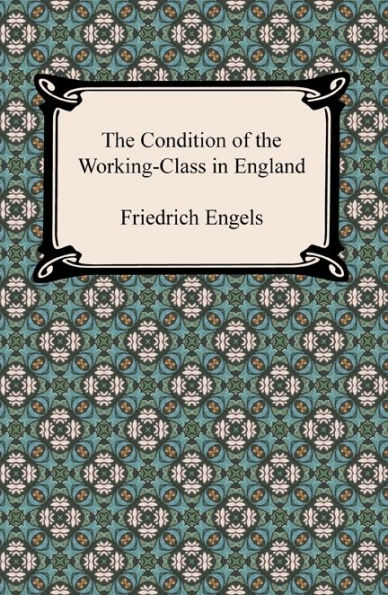 The Condition of the Working-Class in England in 1844