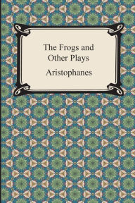 The Frogs and Other Plays