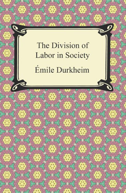 The Division Of Labor In Society By Emile Durkheim Paperback Barnes