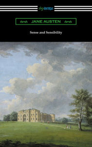 Title: Sense and Sensibility (with and Introduction by Reginald Brimley Johnson), Author: Jane Austen