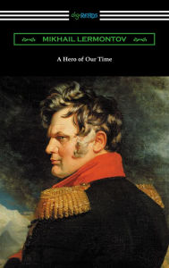 Title: A Hero of Our Time (with an Introduction by George Reavey), Author: Mikhail Lermontov