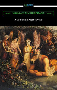 Title: A Midsummer Night's Dream (Annotated by Henry N. Hudson with an Introduction by Charles Harold Herford), Author: William Shakespeare