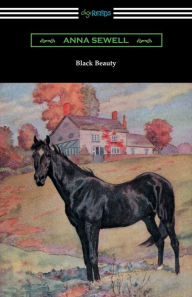 Title: Black Beauty (Illustrated by Robert L. Dickey), Author: Anna Sewell