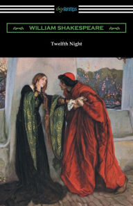 Title: Twelfth Night, or What You Will (Annotated by Henry N. Hudson with an Introduction by Charles Harold Herford), Author: William Shakespeare