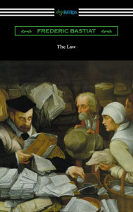 Title: The Law, Author: Frederic Bastiat