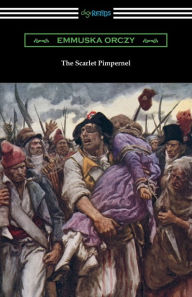 Title: The Scarlet Pimpernel, Author: Baroness Emmuska Orczy