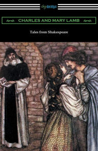Title: Tales from Shakespeare: (Illustrated by Arthur Rackham with an Introduction by Alfred Ainger), Author: Charles Lamb