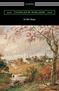 Title: In His Steps, Author: Charles M Sheldon