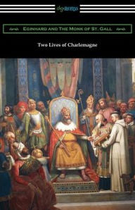 Title: Two Lives of Charlemagne, Author: Eginhard