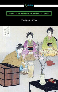 Title: The Book of Tea, Author: Okakura Kakuzo