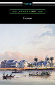 Title: Oroonoko, Author: Aphra Behn