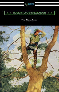 Title: The Black Arrow, Author: Robert Louis Stevenson