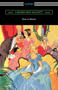 Title: Rose in Bloom, Author: Louisa May Alcott