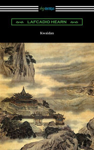 Title: Kwaidan: Stories and Studies of Strange Things, Author: Lafcadio Hearn