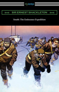 Title: South: The Endurance Expedition, Author: Ernest Shackleton
