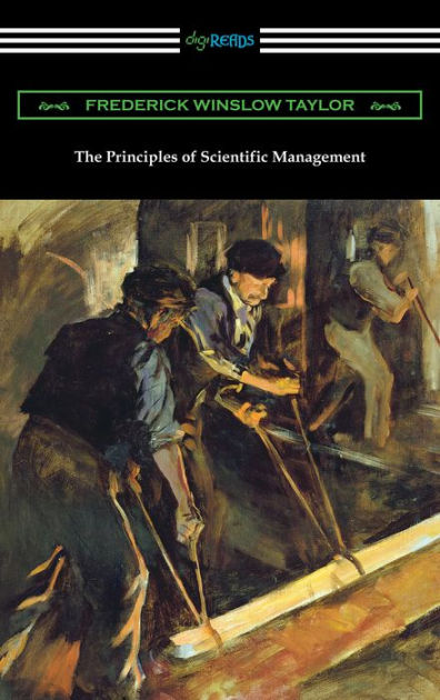 The Principles Of Scientific Management By Frederick Winslow Taylor ...