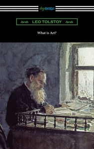 Title: What is Art?, Author: Leo Tolstoy