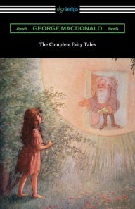 Title: The Complete Fairy Tales, Author: George MacDonald