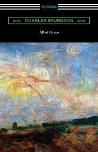 Title: All of Grace, Author: Charles Spurgeon