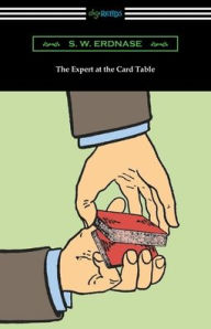 Title: The Expert at the Card Table, Author: S W Erdnase