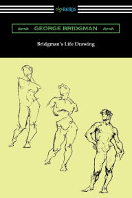 Title: Bridgman's Life Drawing, Author: George Bridgman