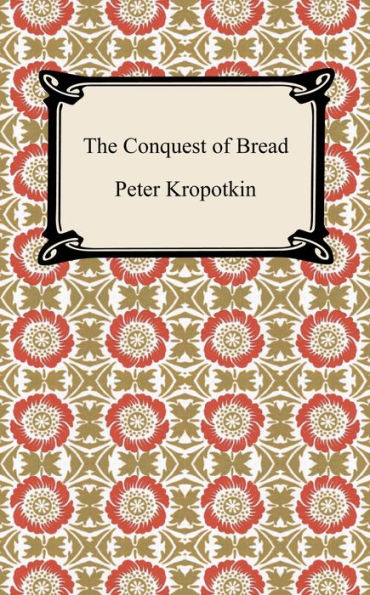 The Conquest of Bread