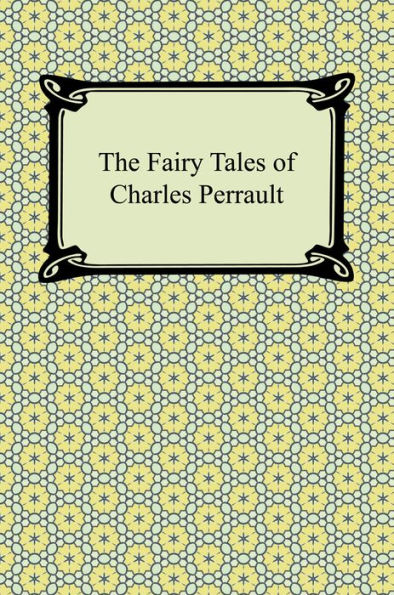 The Fairy Tales of Charles Perrault