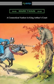 Title: A Connecticut Yankee in King Arthur's Court, Author: Mark Twain