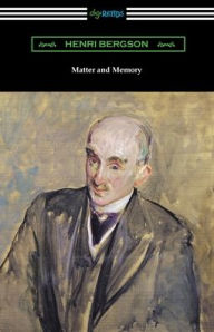 Title: Matter and Memory, Author: Henri Bergson