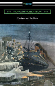 Title: The Wreck of the Titan, Author: Morgan Robertson