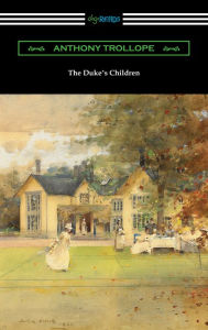 Title: The Duke's Children, Author: Anthony Trollope