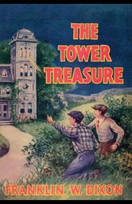 Title: The Tower Treasure, Author: Franklin W. Dixon