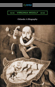 Title: Orlando: A Biography, Author: Virginia Woolf