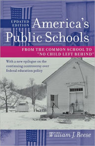 America's Public Schools: From the Common School to