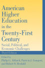 American Higher Education in the Twenty-First Century: Social, Political, and Economic Challenges