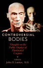 Controversial Bodies: Thoughts on the Public Display of Plastinated Corpses