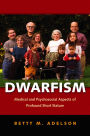 Dwarfism: Medical and Psychosocial Aspects of Profound Short Stature